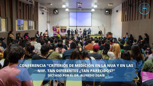 EXITOSA CONFERENCIA DEL DR. ALFREDO ZGAIB SOBRE "CRITERIOS DE MEDICIÓN EN LA NUA Y EN LAS NIFF"