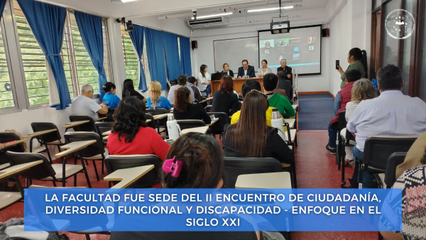 La Facultad fue sede del II Encuentro de Ciudadanía, Diversidad Funcional y Discapacidad - Enfoque en el Siglo XXI