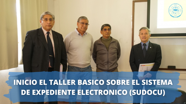 INICIO EL TALLER BÁSICO SOBRE EL SISTEMA DE EXPEDIENTE ELECTRÓNICO (SUDOCU)