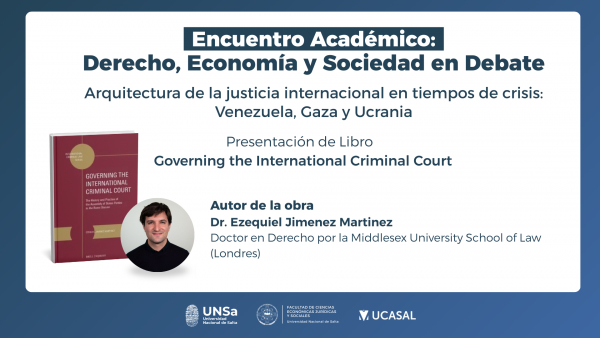 ENCUENTRO ACAD&Eacute;MICO: AN&Aacute;LISIS DE LA JUSTICIA PENAL INTERNACIONAL EN LOS CASOS DE VENEZUELA, GAZA Y UCRANIA.