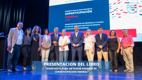 PRESENTACION DEL LIBRO “PROPUESTA PARA UN NUEVO REGIMEN DE COPARTICIPACION FEDERAL”