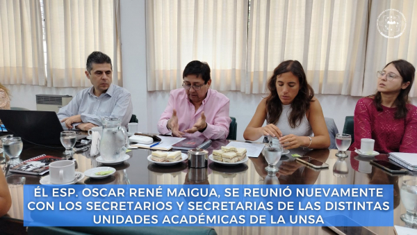 Él Esp. Oscar René Maigua, se reunió nuevamente con los secretarios y secretarias de las distintas Unidades Académicas de la UNSa